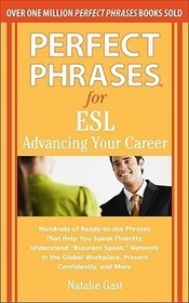 Perfect Phrases for ESL Advancing Your Career
