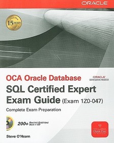 OCE Oracle Database SQL Certified Expert Exam Guide (Exam 1Z0-047): Exam 1Z0-047