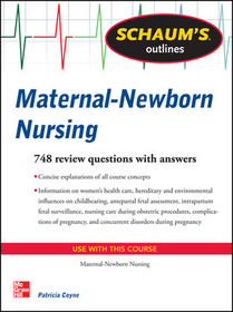 Schaum's Outline of Maternal-Newborn Nursing: 748 Review Questions