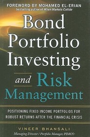 Bond Portfolio Investing and Risk Management: Forew. by Mohamed El-Erian