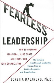 Fearless Leadership: How to Overcome Behavioral Blindspots and Transform Your Organization Fearless Leadership: How to Overcome Behavioral Blindspots and Transform Your Organization