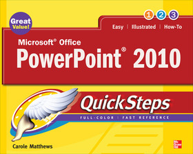 Microsoft Office PowerPoint 2010 QuickSteps Microsoft Office PowerPoint 2010 QuickSteps