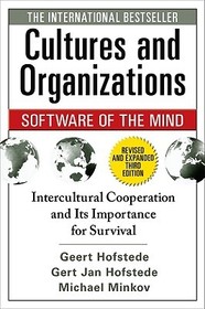 Cultures and Organizations: Software of the Mind, Third Edition: Intercultural Cooperation and Its Importance for Survival