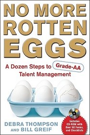 No More Rotten Eggs: A Dozen Steps to Grade-AA Talent Management