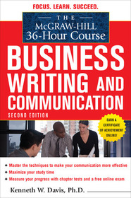 The McGraw-Hill 36-Hour Course in Business Writing and Communication, Second Edition The McGraw-Hill 36-Hour Course in Business Writing and Communication, Second Edition