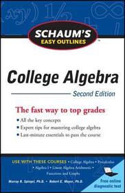 Schaum's Easy Outline of College Algebra, Second Edition