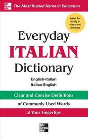 Everyday Italian Dictionary: English-italian, Italian-english