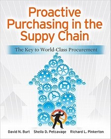 Proactive Purchasing in the Supply Chain: The Key to World-Class Procurement: The Key to World-class Procurement
