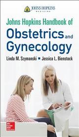 Johns Hopkins Handbook of Obstetrics and Gynecology