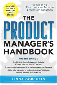 The Product Manager's Handbook 4/E: 14 Product Manager Success Stories