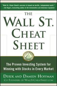 The Wall St. Cheat Sheet: The Proven Investing System for Winning with Stocks in Every Market