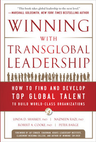 Winning with Transglobal Leadership: How to Find and Develop Top Global Talent to Build World-Class Organizations