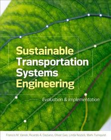 Sustainable Transportation Systems Engineering: Evaluation & Implementation