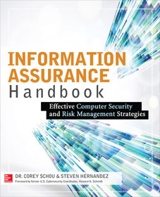 Information Assurance Handbook: Effective Computer Security and Risk Management Strategies: Effective Computer Security and Risk Management Strategies