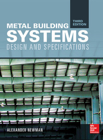 Metal Building Systems, Third Edition: Design and Specifications