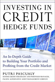 Investing in Credit Hedge Funds: An In-Depth Guide to Building Your Portfolio and Profiting from the Credit Market