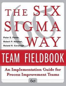 Six SIGMA Way Team Fieldbook