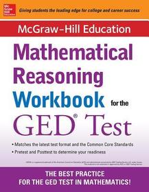 McGraw-Hill Education Mathematical Reasoning Workbook for the GED Test