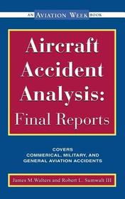 Aircraft Accident Analysis: Final Reports