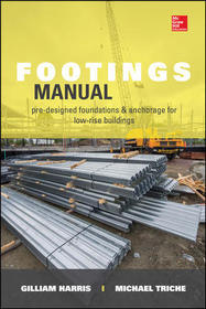 Footings Manual: Pre-designed Foundation and Anchorage for Single Story Buildings: Pre-designed Foundations and Anchorage for Low-Rise Buildings