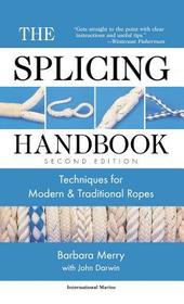 The Splicing Handbook: Techniques for Modern and Traditional Ropes