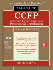 CCFP Certified Cyber Forensics Professional All-in-One Exam Guide
