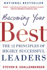 Becoming Your Best: The 12 Principles of Highly Successful Leaders: The 12 Principles of Successful Leaders