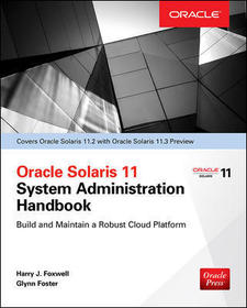 Oracle Solaris 11.2 System Administration Handbook (Oracle Press) Oracle Solaris 11.2 System Administration Handbook (Oracle Press)