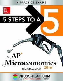 5 Steps to a 5 AP Microeconomics 2016, Cross-Platform Edition