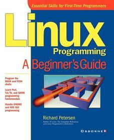 Linux Programming: A Beginner's Guide: A Beginner's Guide
