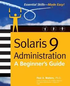 Solaris 9 Administration: A Beginner's Guide