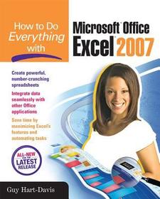 How to Do Everything with Microsoft Office Excel 2007 How to Do Everything with Microsoft Office Excel 2007