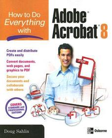 How to Do Everything with Adobe Acrobat 8