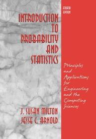 Introduction to Probability and Statistics: Principles and Applications for Engineering and the Computing Sciences