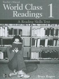 WORLD CLASS READINGS 1 Teacher's Manual/Answer Key: A Reading Skills Text