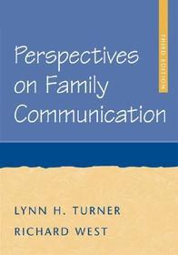 Perspectives on Family Communication Perspectives on Family Communication