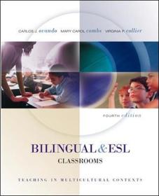 Bilingual and ESL Classrooms: Teaching in Multicultural Contexts