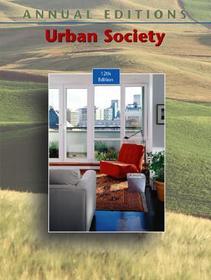 Annual Editions: Urban Society, 12/e
