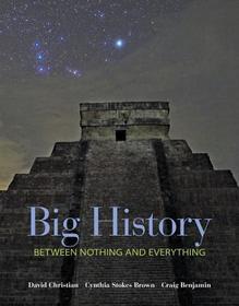 Big History: Between Nothing and Everything: Between Nothing and Everything