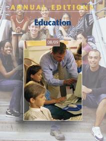 Annual Editions: Education 08/09 Annual Editions: Education 08/09