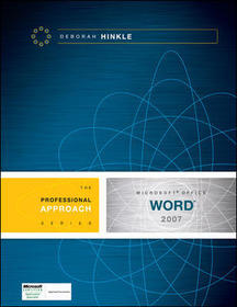Microsoft Word 2007: A Professional Approach: A Professional Approach Microsoft Word 2007: A Professional Approach: A Professional Approach