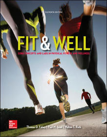Fit & Well: Core Concepts and Labs in Physical Fitness and Wellness Loose Leaf Edition
