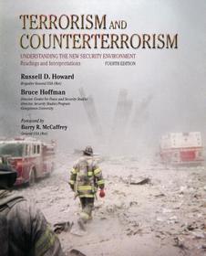 Terrorism and Counterterrorism: Understanding the New Security Environment, Readings and Interpretations: Understanding the New Security Environment: Readings & Interpretations