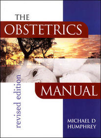 The Obstetrics Manual, Revised Edition