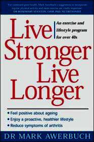 Live Stronger Live Longer: An exercise and lifestyle program for over 40s