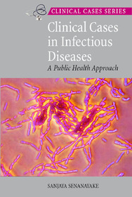 Clinical Cases in Infectious Diseases: A Public Health Approach