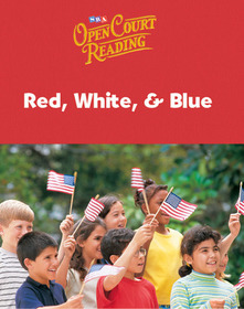 Open Court Reading, Big Book 6: Red, White, and Blue, Grade K
