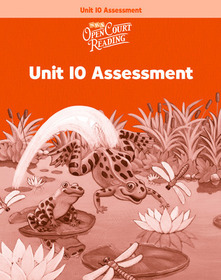 OPEN COURT READING - UNIT 10 ASSESSMENT WORKBOOK LEVEL 1
