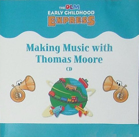 DLM Early Childhood Express, Making Music With Thomas Moore Music CD