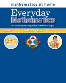 Everyday Mathematics, Grade Pre-K, Mathematics at Home? Book 1: Grade Pre-k